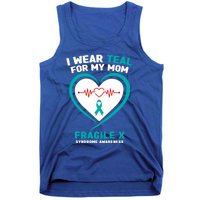 I Wear Teal For My Mom Fragile X Syndrome Awareness Gift Tank Top