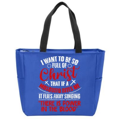 I Want To Be So Full Of Christ Christian Religious Jesus God Zip Tote Bag