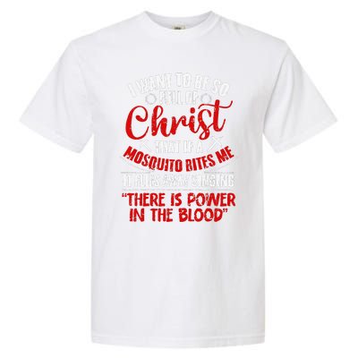 I Want To Be So Full Of Christ Christian Religious Jesus God Garment-Dyed Heavyweight T-Shirt