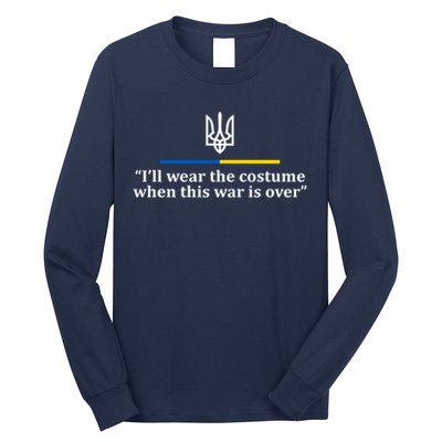 I’ll Wear the Costume when This War Is Over Long Sleeve Shirt