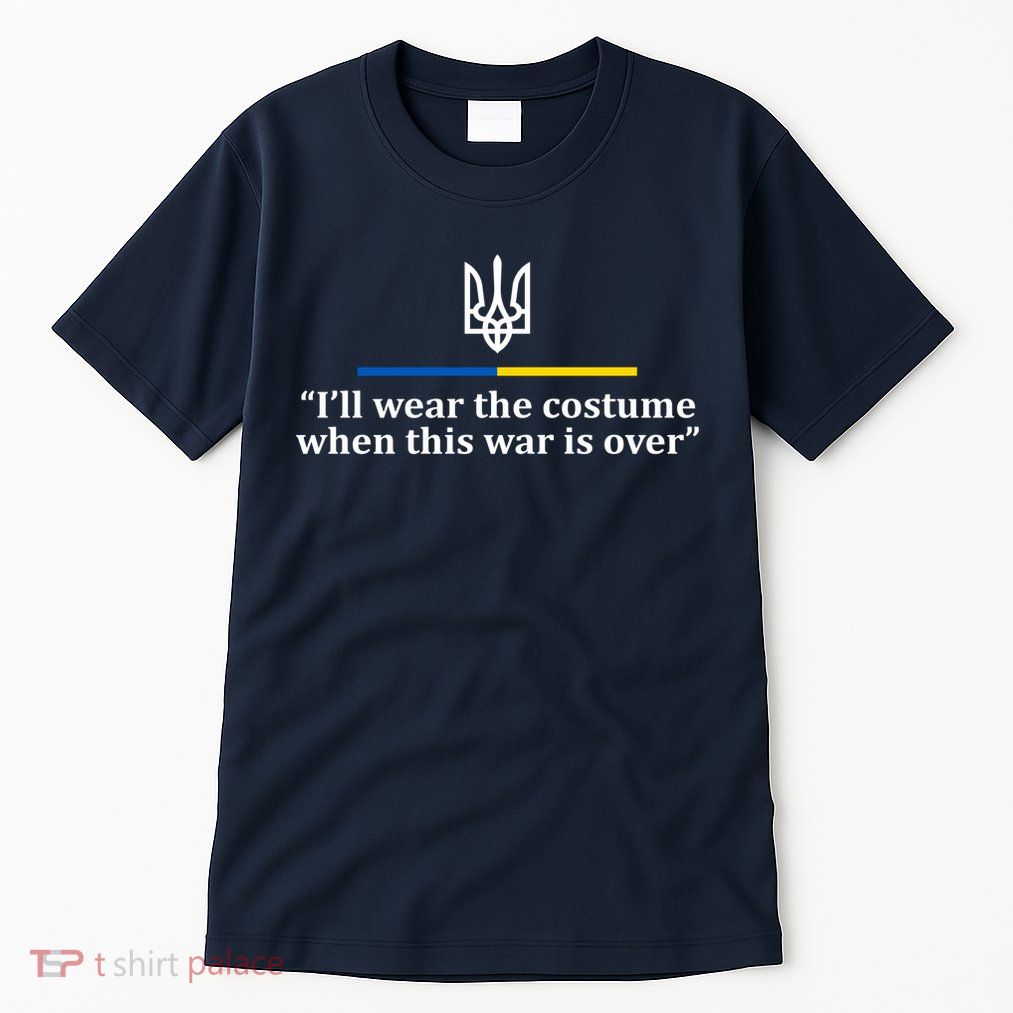 I’ll Wear the Costume when This War Is Over Tall T-Shirt