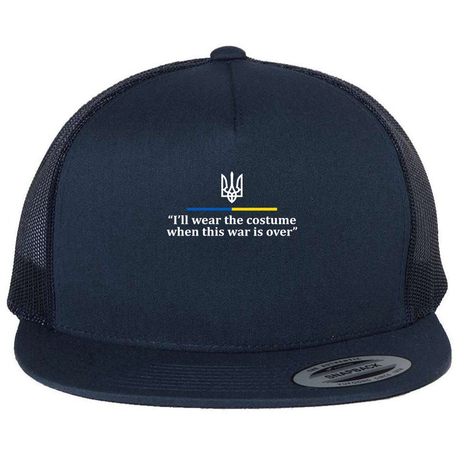 I’ll Wear the Costume when This War Is Over Flat Bill Trucker Hat