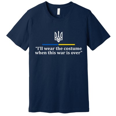 I’ll Wear the Costume when This War Is Over Premium T-Shirt