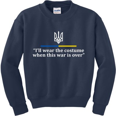 I’ll Wear the Costume when This War Is Over Kids Sweatshirt