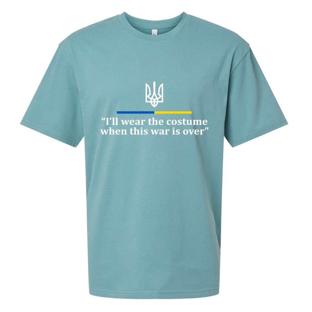 I’ll Wear the Costume when This War Is Over Sueded Cloud Jersey T-Shirt