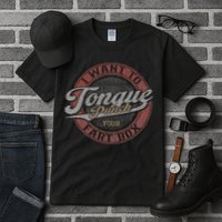 I Want To Tongue Punch Your Fart Box Tall T-Shirt