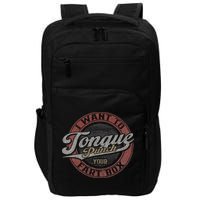 I Want To Tongue Punch Your Fart Box Impact Tech Backpack