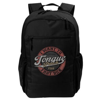 I Want To Tongue Punch Your Fart Box Backpack