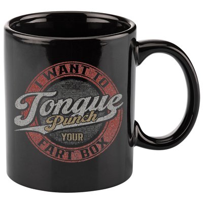 I Want To Tongue Punch Your Fart Box 11oz C Handle Ceramic Mug