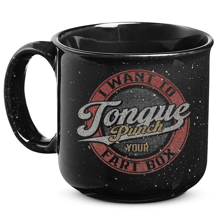 I Want To Tongue Punch Your Fart Box 15oz Campfire Ceramic Mug
