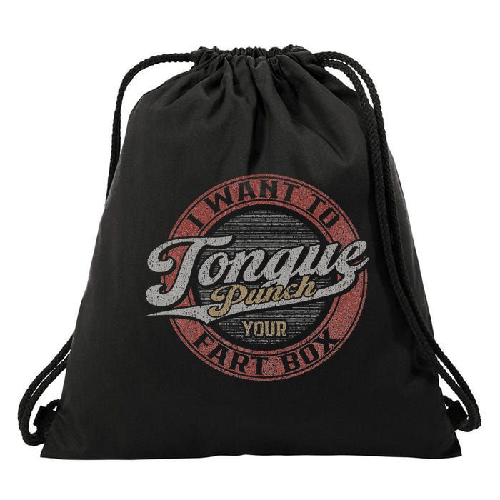 I Want To Tongue Punch Your Fart Box Drawstring Bag