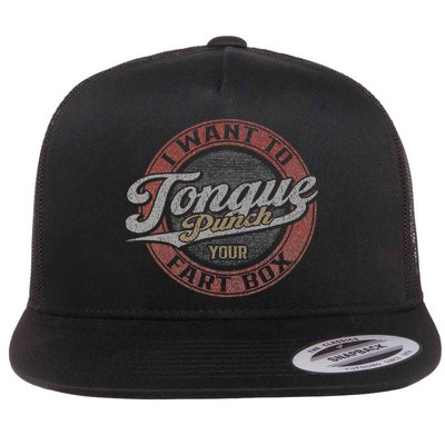 I Want To Tongue Punch Your Fart Box Flat Bill Trucker Hat