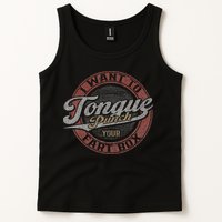 I Want To Tongue Punch Your Fart Box Tank Top