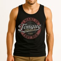 I Want To Tongue Punch Your Fart Box Tank Top