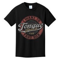 I Want To Tongue Punch Your Fart Box Kids T-Shirt