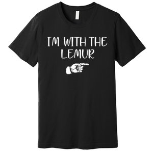 Im With The Lemur Premium T-Shirt