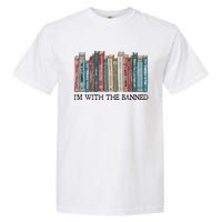 I'm With The Banned Book Garment-Dyed Heavyweight T-Shirt