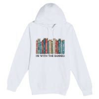 I'm With The Banned Book Premium Pullover Hoodie