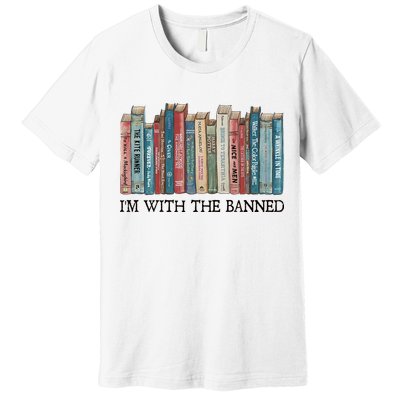 I'm With The Banned Book Premium T-Shirt