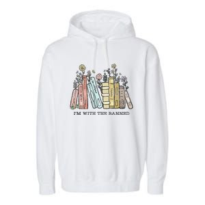 I'm with The Banned Funny Book Readers I Read Banned Books Garment-Dyed Fleece Hoodie