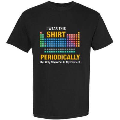 I Wear This Periodically Retro Chemistry Garment-Dyed Heavyweight T-Shirt