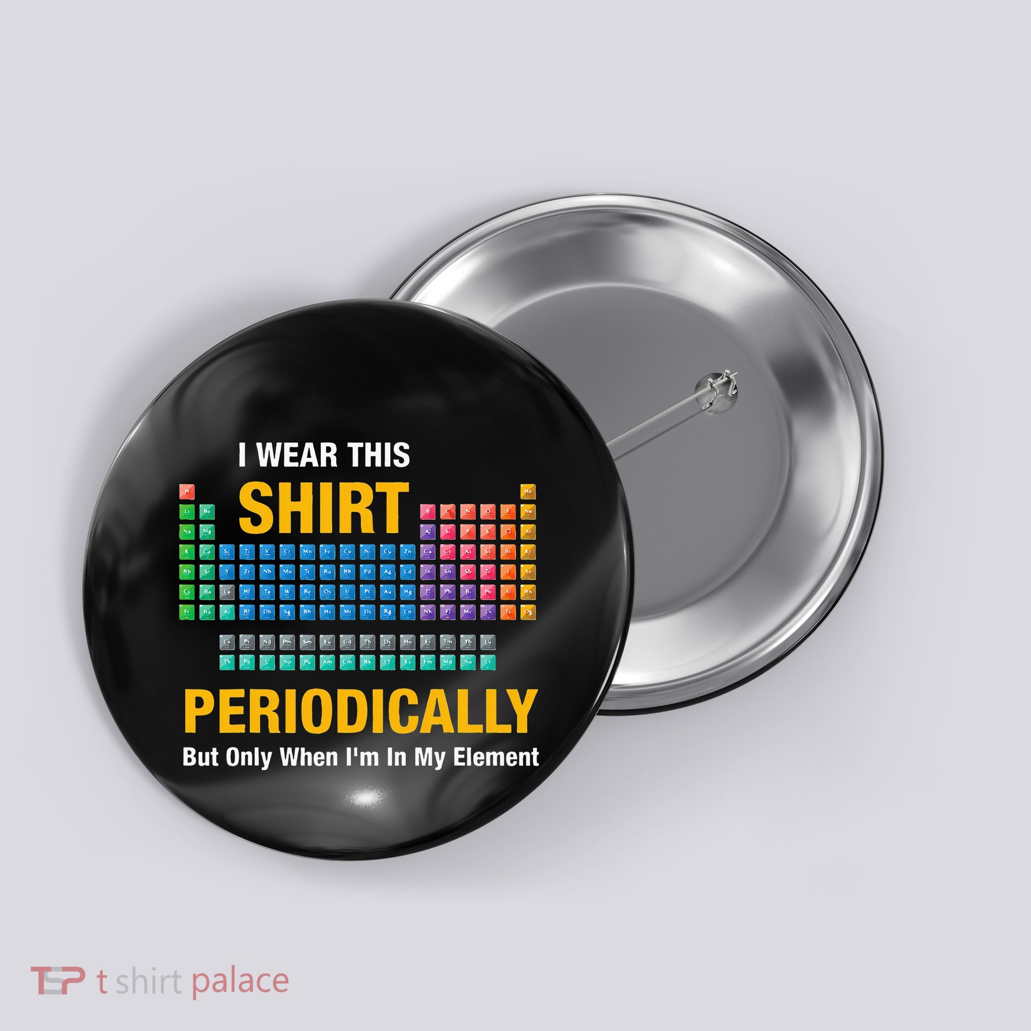 I Wear This Periodically Retro Chemistry Button