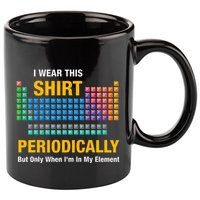 I Wear This Periodically Retro Chemistry 11oz C Handle Ceramic Mug