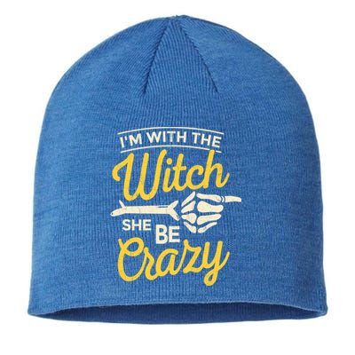 Im With The Witch She Be Crazy Scary Customer Gift Sustainable Beanie