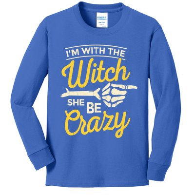 Im With The Witch She Be Crazy Scary Customer Gift Kids Long Sleeve Shirt