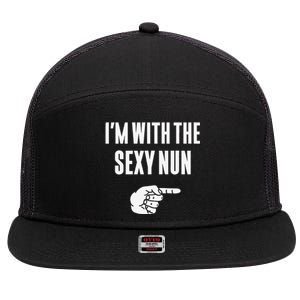 Im With The Sexy Nun Funny Halloween Couple Costume Gift 7 Panel Mesh Trucker Snapback Hat