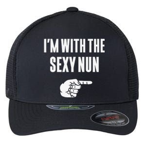 Im With The Sexy Nun Funny Halloween Couple Costume Gift Flexfit Unipanel Trucker Cap