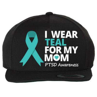 I Wear Teal For My Mom Ptsd Awareness Teal Ribbon Warrior Gift Wool Snapback Cap