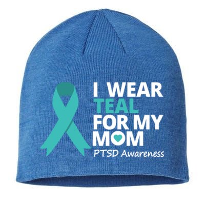 I Wear Teal For My Mom Ptsd Awareness Teal Ribbon Warrior Gift Sustainable Beanie