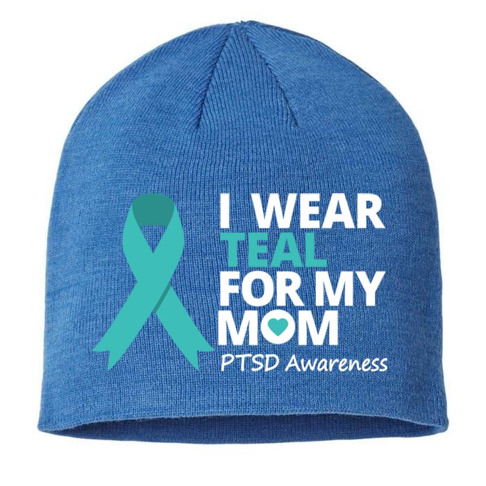 I Wear Teal For My Mom Ptsd Awareness Teal Ribbon Warrior Gift Sustainable Beanie