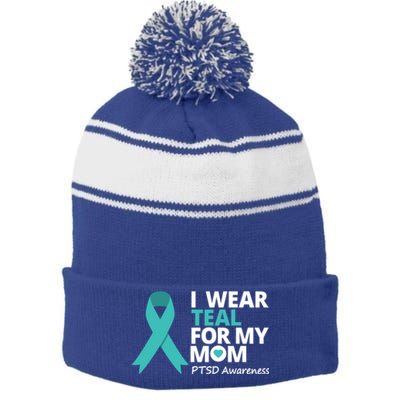 I Wear Teal For My Mom Ptsd Awareness Teal Ribbon Warrior Gift Stripe Pom Pom Beanie