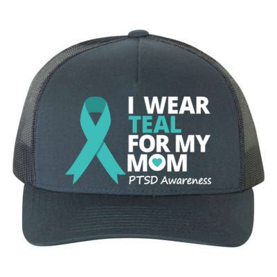 I Wear Teal For My Mom Ptsd Awareness Teal Ribbon Warrior Gift Yupoong Adult 5-Panel Trucker Hat