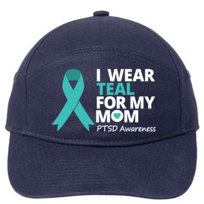 I Wear Teal For My Mom Ptsd Awareness Teal Ribbon Warrior Gift 7-Panel Snapback Hat