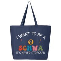 I Want To Be A Schwa ItS Never Stressed Science Of Reading! 25L Jumbo Tote