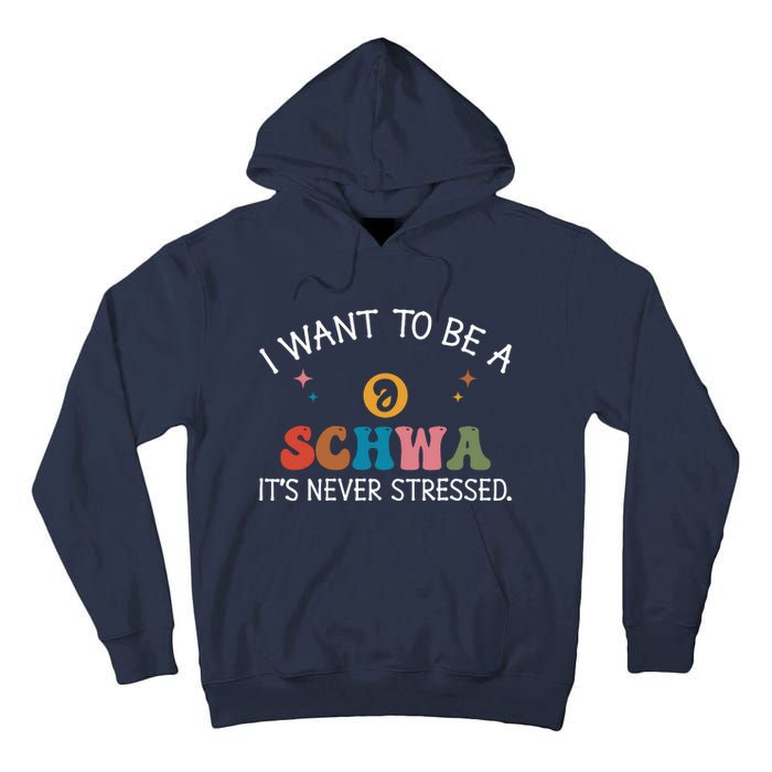 I Want To Be A Schwa ItS Never Stressed Science Of Reading! Tall Hoodie