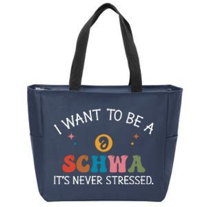 I Want To Be A Schwa ItS Never Stressed Science Of Reading! Zip Tote Bag