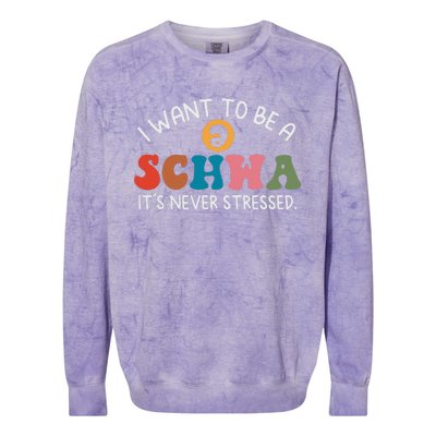 I Want To Be A Schwa Its Never Stressed Science Of Reading Colorblast Crewneck Sweatshirt