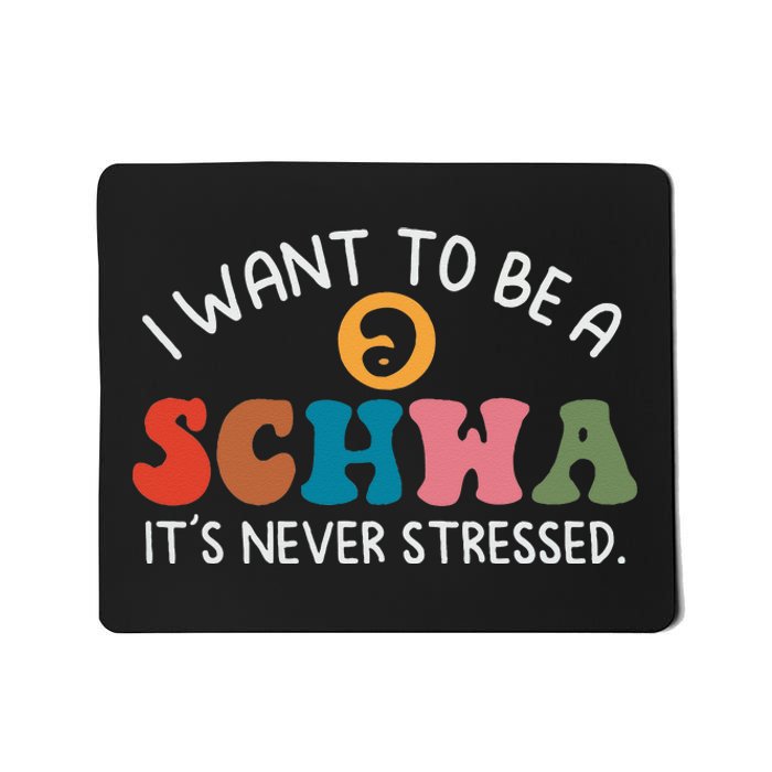 I Want To Be A Schwa Its Never Stressed Science Of Reading Mousepad