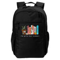 Im With The Banned Books I Read Banned Books Lovers Daily Commute Backpack