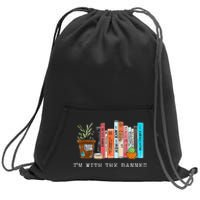 Im With The Banned Books I Read Banned Books Lovers Sweatshirt Cinch Pack Bag