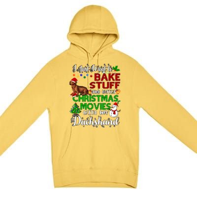 I Want To Bake Stuff And Watch Christmas Movies Dachshund Gift Premium Pullover Hoodie