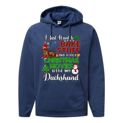 I Want To Bake Stuff And Watch Christmas Movies Dachshund Gift Performance Fleece Hoodie