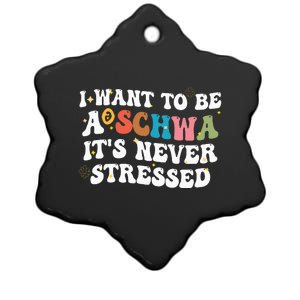 I Want To Be A Schwa It's Never Stressed Science Of Reading Ceramic Star Ornament