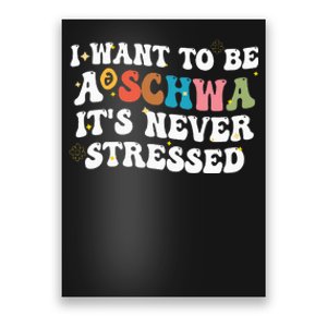 I Want To Be A Schwa It's Never Stressed Science Of Reading Poster