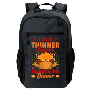 I Was Thinner Before Thanksgiving Dinner Funny Thanksgiving Funny Gift Daily Commute Backpack