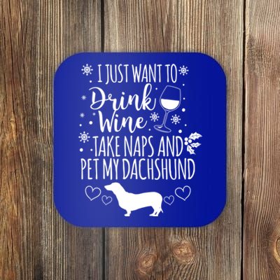 I Want To Wine Take Naps And Pet My Dachshund Christmas Gift Coaster